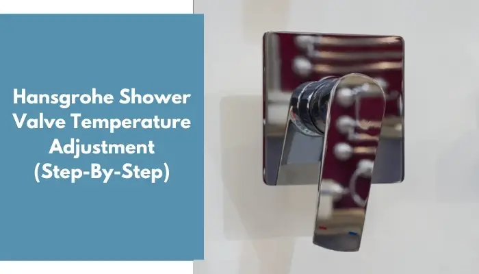 Hansgrohe Shower Valve Temperature Adjustment