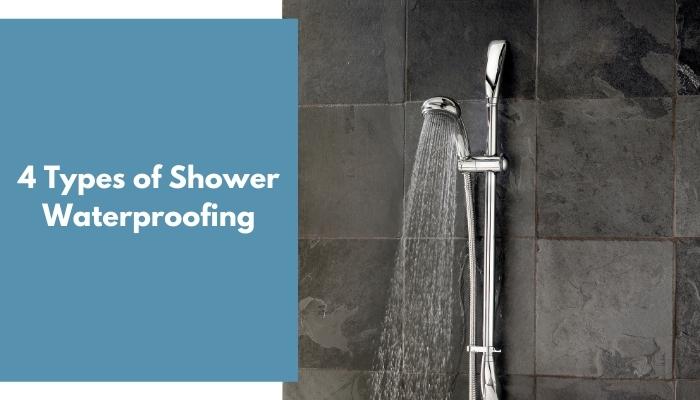 4 Types of Shower Waterproofing