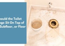 Should the Toilet Flange Sit On Top of Tile, Subfloor, or Floor?