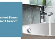 Bathtub Faucet Won’t Turn Off (How to Fix)